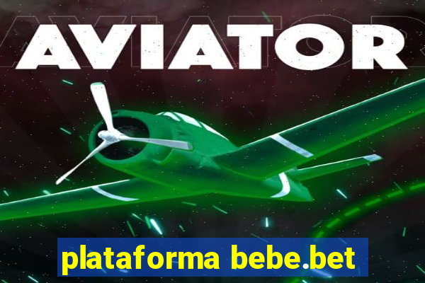 plataforma bebe.bet